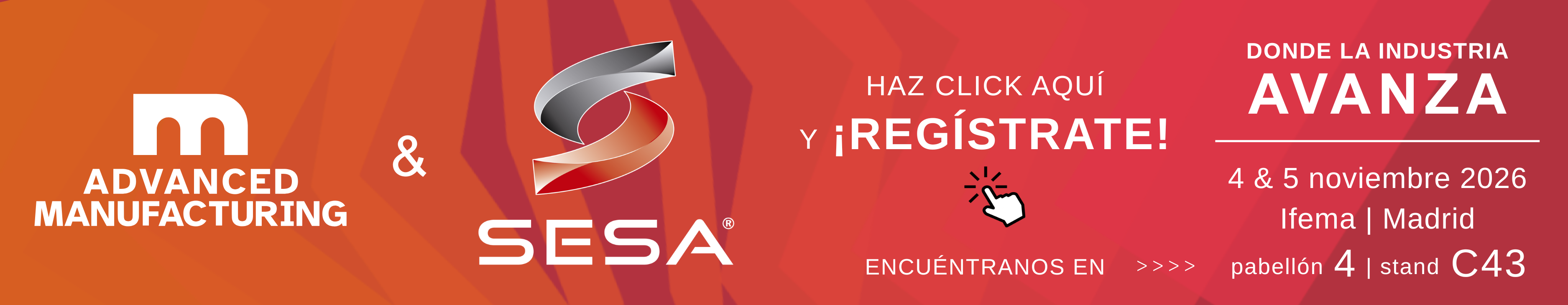 SESA en Advanced Manufacturing Madrid: 4 y 5 de noviembre de 2026, Ifema Madrid, pabellón 4, stand C43. Haz clic y regístrate